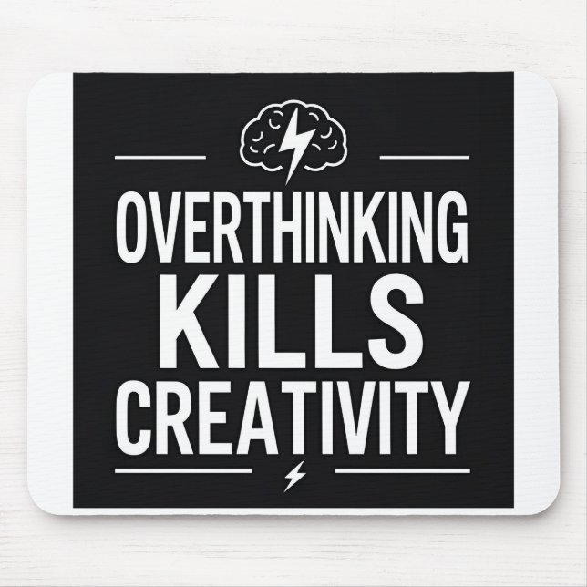 Overthinking Kills Creativity – Minimal Motivation Mouse Mat (Front)