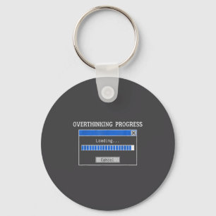 Overthinking Loading Funny Tech Humor Quote Key Ring