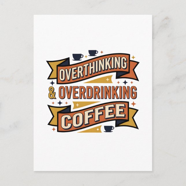 Overthinking Overdrinking Coffee Vintage Typograph Postcard (Front)