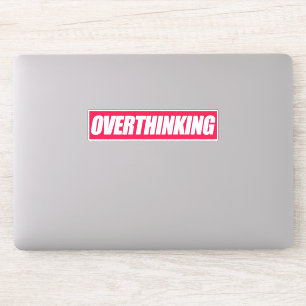 Overthinking Quote Sticker
