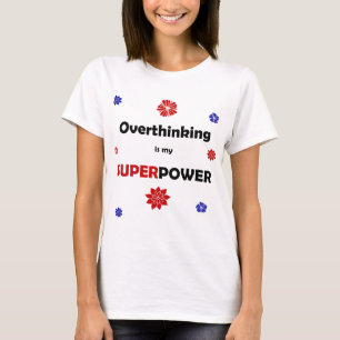 Overthinking T-Shirt