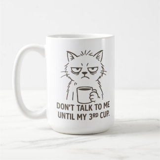 Overtime Cat Mug – “Don’t Talk to Me Until My 3rd 