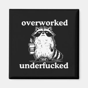 Overworked And Underfored Funny Raccoon Coffee Say Magnet