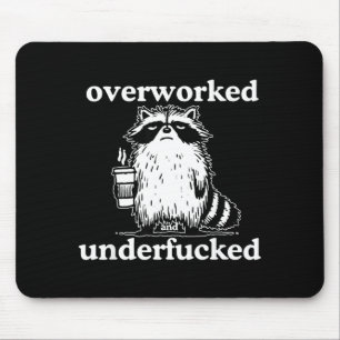 Overworked And Underfored Funny Raccoon Coffee Say Mouse Mat