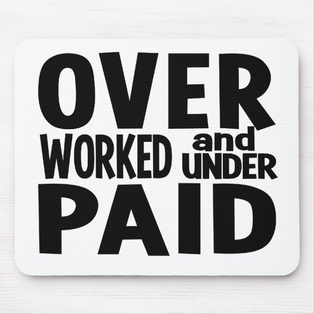 Overworked mousepad, customisable mouse mat (Front)