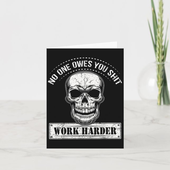 Owes You Work Harder Motivational Funny  Card (Front)