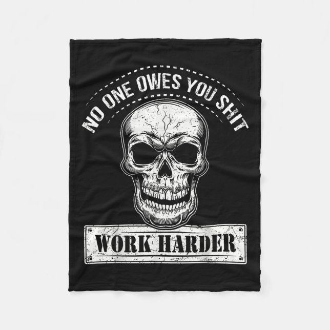 Owes You Work Harder Motivational Funny  Fleece Blanket (Front)