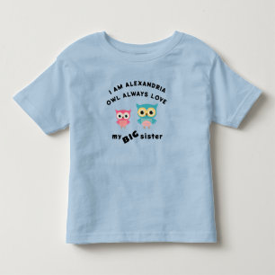 Owl Always Love My Big Sister Toddler T-Shirt