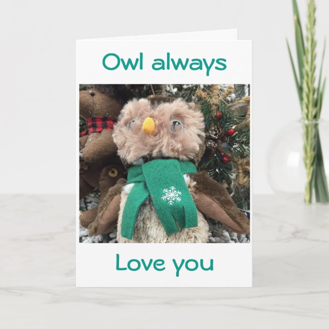 "OWL ALWAYS LOVE YOU" CHRISTMAS LOVE HOLIDAY CARD (Front)