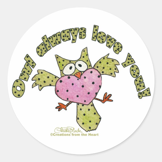 Owl Always Love You! Classic Round Sticker (Front)