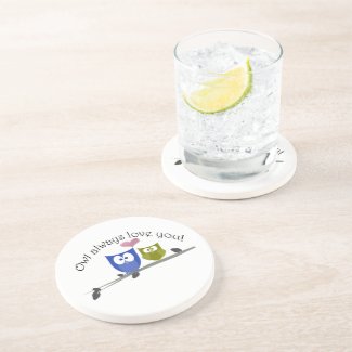 Owl always love you, cute Owls Art Coaster