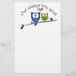 Owl always love you, cute Owls Art Stationery