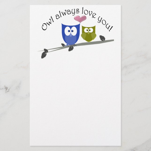 Owl always love you, cute Owls Art Stationery (Front)