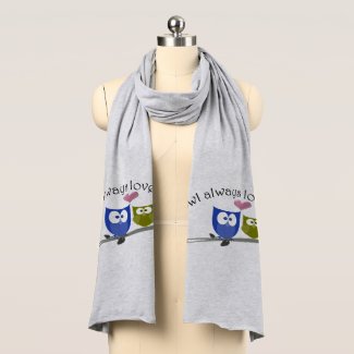 Owl always love you, cute Owls Scarf