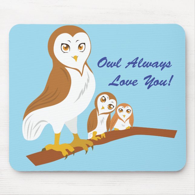 Owl Always Love You! Mouse Mat (Front)