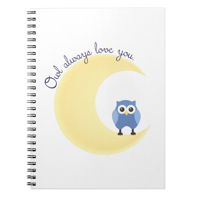 Owl Always Love You Notebook (Front)