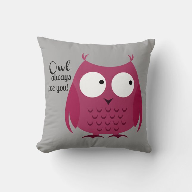 Owl Always Love You! Pillow (Front)