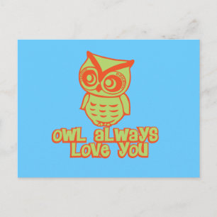 Owl Always Love You! Postcard