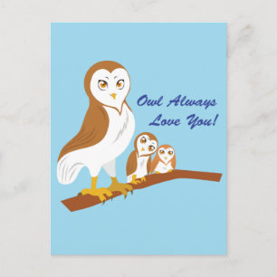 Owl Always Love You! Postcard