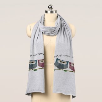 Owl always love you Scarf