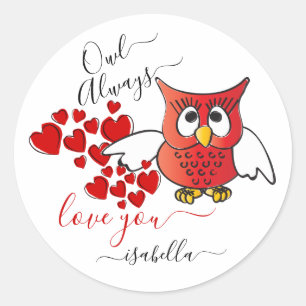 Owl Always Love You - Valentine Owl Classic Round Sticker