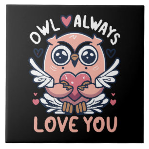Owl Always Love You - Valentine s Day Tile