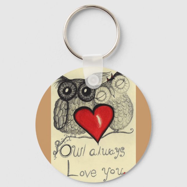 Owl always Love you... Whimsical keychain! Key Ring (Front)