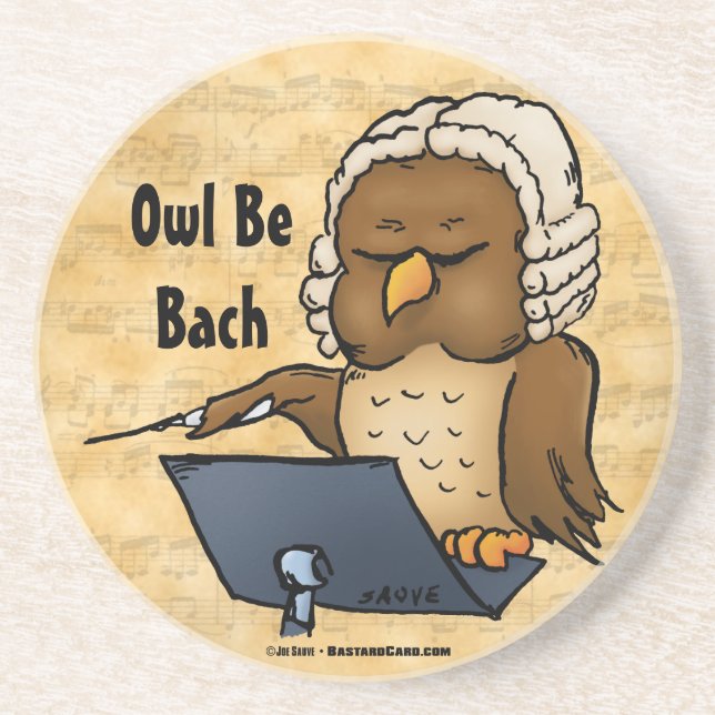 Owl Be Bach Funny Owl Cartoon Coaster (Front)