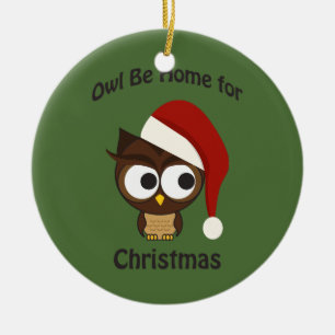 Owl be home for Christmas! Ceramic Tree Decoration