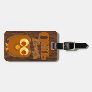 Owl Be Seeing You Bird Humour Cartoon Slogan Luggage Tag