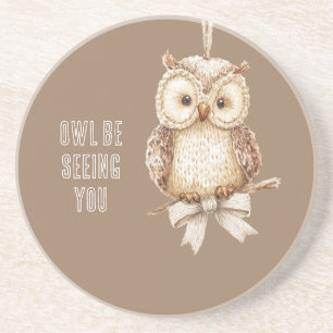 Owl Be Seeing You Bow Coaster