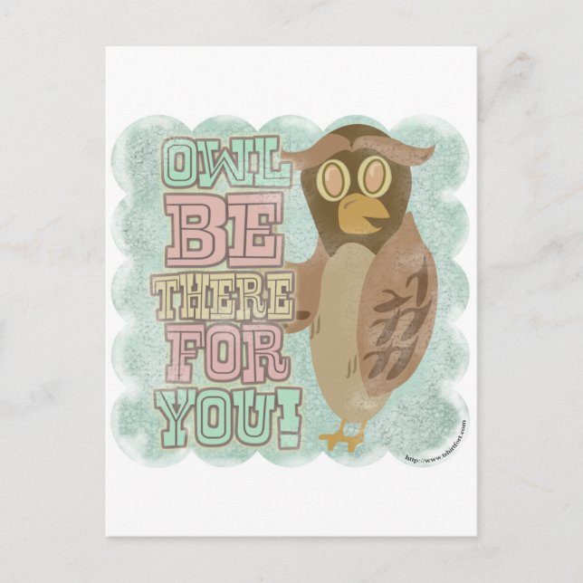 Owl Be There for You! Postcard (Front)