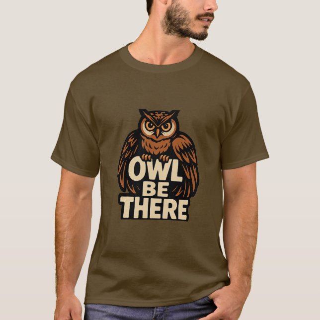 Owl Be There | Stylish Owl Bold T-Shirt (Front)