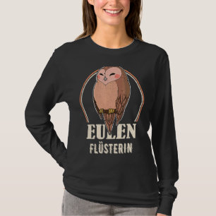 Owl Birds Ornithologist Biology Biologist Night Cu T-Shirt
