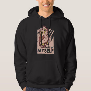 Owl By Myself Silly Bird Ornithologist Hoodie