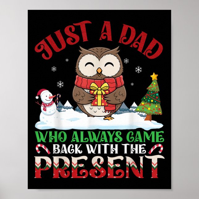 Owl Dad Who Always Came Back With The Present Chri Poster (Front)