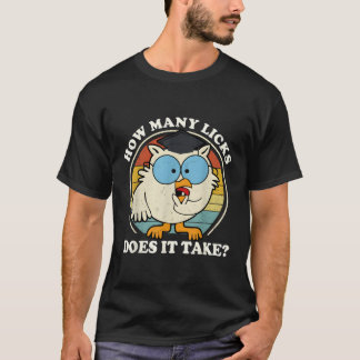 Owl How Y Licks Does It Take T-Shirt