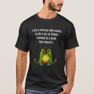 Owl  I Am A Person Who Wants To Do A Lot Of Things T-Shirt