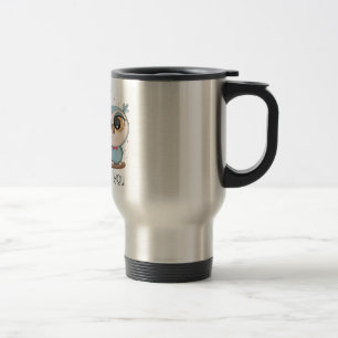 Owl i need is you travel mug
