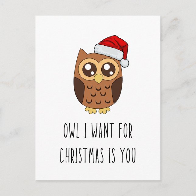Owl I Want for Christmas Is You – Cute Owl Design Postcard (Front)
