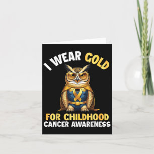 Owl I Wear Gold For Childhood Cancer Awareness Sup Card