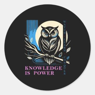 Owl - Knowledge Is Wer - Wisdom Owl Design  Classic Round Sticker