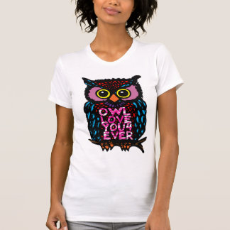 OWL LOVE YOU 4 EVER T-Shirt