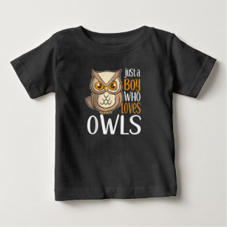 Owl Lovers | Just A Boy Who Loves Owls Cute Owl Baby T-Shirt