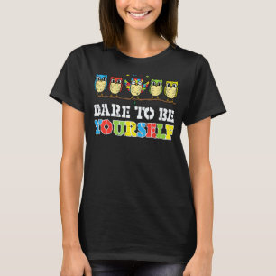 Owl Puzzle Dare To Be Yourself Cute Autism Awarene T-Shirt