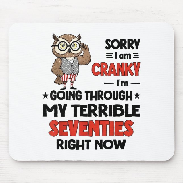 Owl Sorry I'm Cranky I'm Going Through My Terrible Mouse Mat (Front)