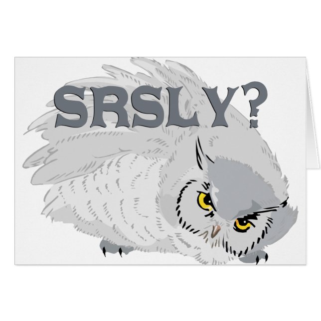 Owl SRSLY? (Front Horizontal)
