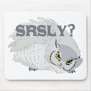 Owl SRSLY? Mouse Mat