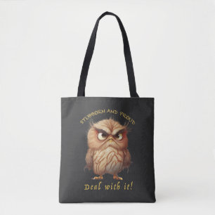 Owl Stubborn Deal With It Cute Adorable Funny  Tote Bag