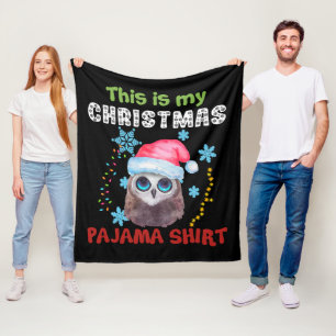 Owl This Is My Christmas Pajama Shirt Fleece Blanket